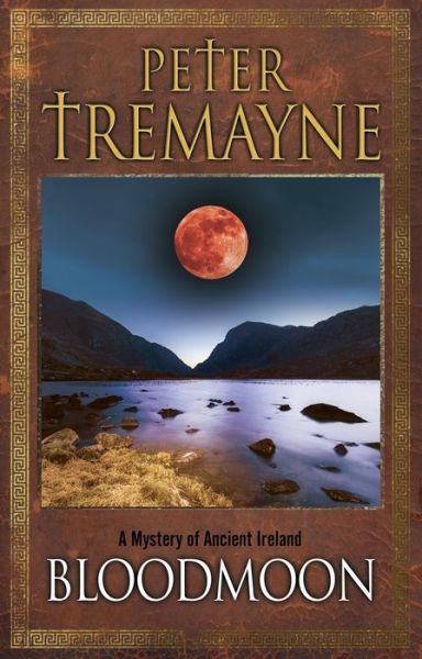 Cover for Peter Tremayne · Bloodmoon (Bok) [First US edition. edition] (2018)