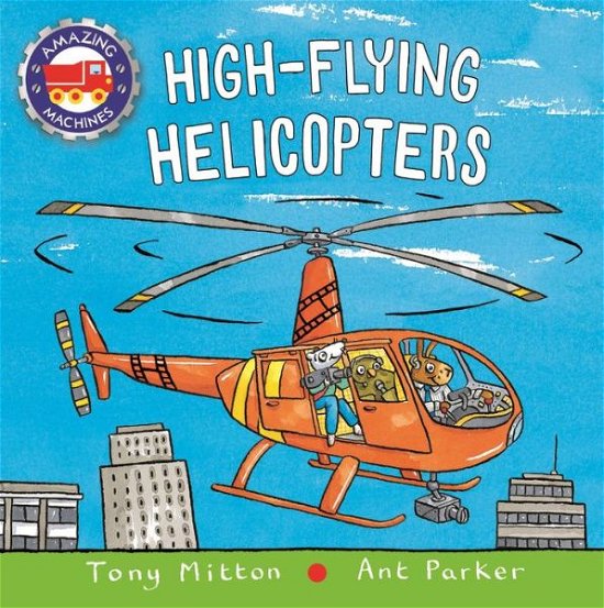 Cover for Tony Mitton · Highflying Helicopters (Hardcover Book) (2018)