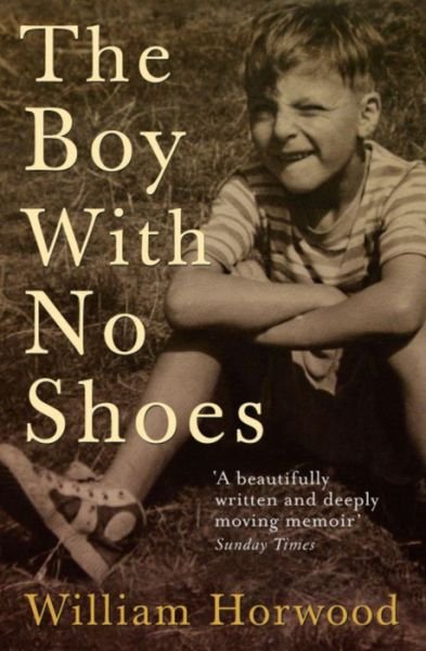 Cover for William Horwood · The Boy With No Shoes: A Memoir (Pocketbok) (2005)