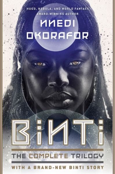 Cover for Nnedi Okorafor · Binti: The Complete Trilogy (Innbunden bok)
