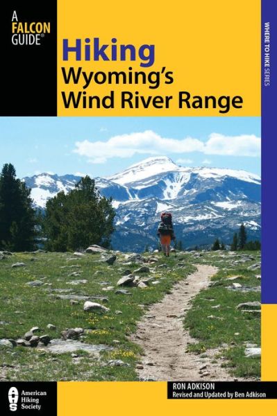 Cover for Ron Adkison · Hiking Wyoming's Wind River Range - Regional Hiking Series (Paperback Book) [Second edition] (2012)