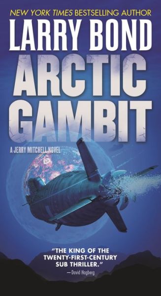 Cover for Larry Bond · Arctic Gambit A Jerry Mitchell Novel (Paperback Book) (2019)