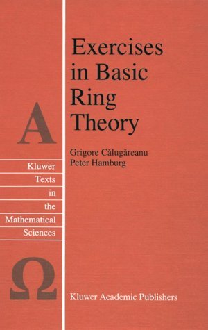 Cover for Grigore Calugareanu · Exercises in Basic Ring Theory - Texts in the Mathematical Sciences (Innbunden bok) (1998)