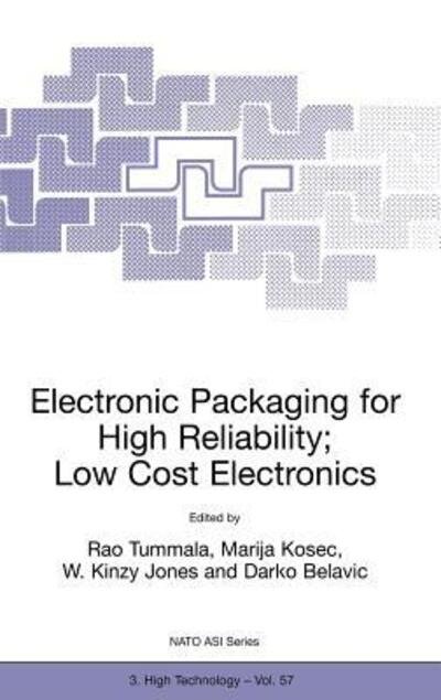 Cover for Rao R Tummala · Electronic Packaging for High Reliability, Low Cost Electronics - Nato Science Partnership Subseries: 3 (Hardcover Book) [1998 edition] (2000)