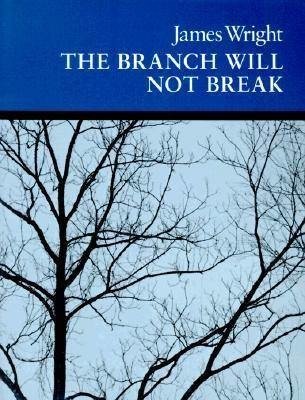 Cover for James Wright · The Branch Will Not Break: Poems (Paperback Book) [1st edition] (1963)