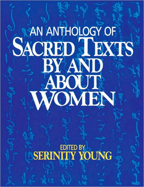 Cover for Young, Serinity, Ed · Anthology of Sacred Texts By and About Women (Taschenbuch) (1994)