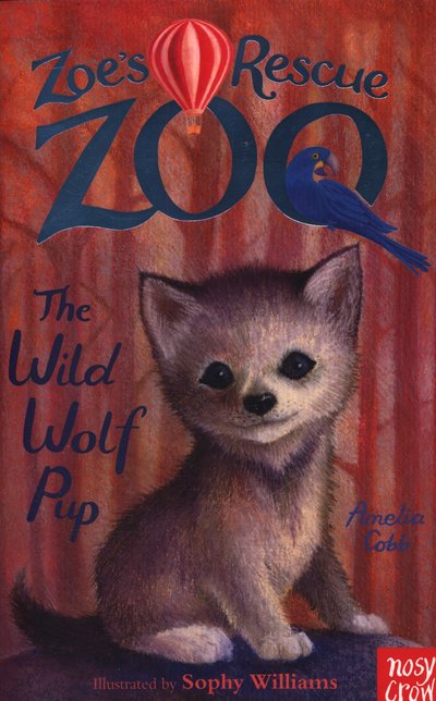 Cover for Amelia Cobb · Zoe's Rescue Zoo: The Wild Wolf Pup - Zoe's Rescue Zoo (Paperback Book) (2015)