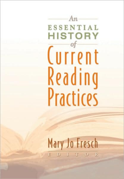 Cover for Mary Jo Fresch · An Essential History of Current Reading Practices (Paperback Book) [Illustrated edition] (2012)