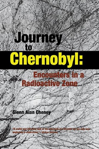 Journey to Chernobyl: Encounters in a Radioactive Zone - Glenn Cheney - Libros - Chicago Review Press - 9780897334181 - 1 de agosto de 2005