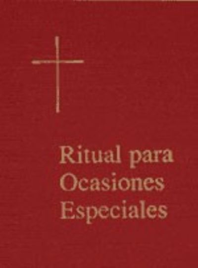 Ritual Para Ocasiones Especiales - Church Publishing Incorporated - Książki - Church Publishing Incorporated - 9780898692181 - 2000