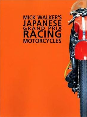 Cover for Mick Walker · Mick Walker's Japanese Grand Prix Racing Motorcycles - Racing S. (Hardcover Book) (2002)