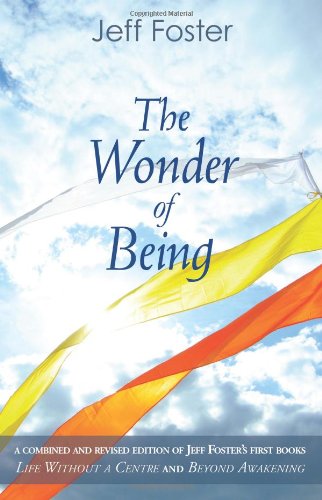 Cover for Jeff Foster · The Wonder of Being: Awakening to an Intimacy Beyond Words (Paperback Book) (2016)