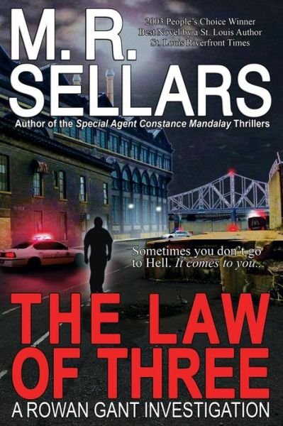 Cover for M. R. Sellars · The Law of Three: a Rowan Gant Investigation (Paperback Book) [First Paperback edition] (2013)