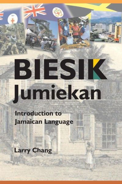 Cover for Larry Chang · Biesik Jumiekan: Introduction to Jamaican Language (Paperback Book) (2014)