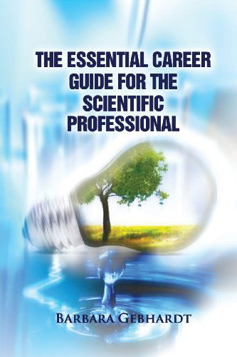 Cover for Barbara Gebhardt · The Essential Career Guide for the Scientific Professional (Paperback Book) (2012)