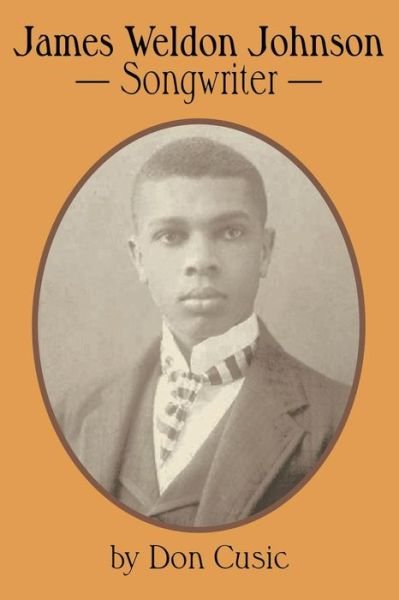 Cover for Don Cusic · James Weldon Johnson: Songwriter (Paperback Book) [1st edition] (2013)