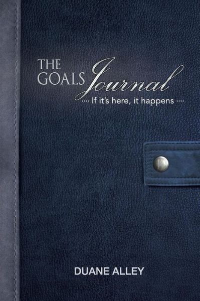 Cover for Duane Alley · The Goals Journal (Paperback Book) (2015)