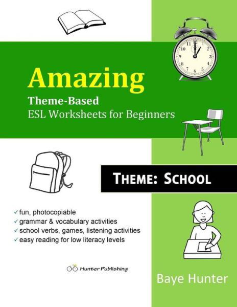 Cover for Baye Hunter · Amazing Theme-based Esl Worksheets for Beginners. Theme: School (Paperback Bog) (2015)