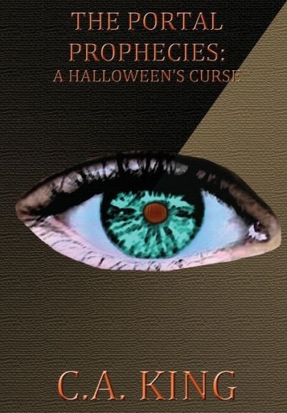 Cover for Cuchlaine Audrey Muriel King · The Portal Prophecies: A Halloween's Curse (Hardcover Book) (2014)