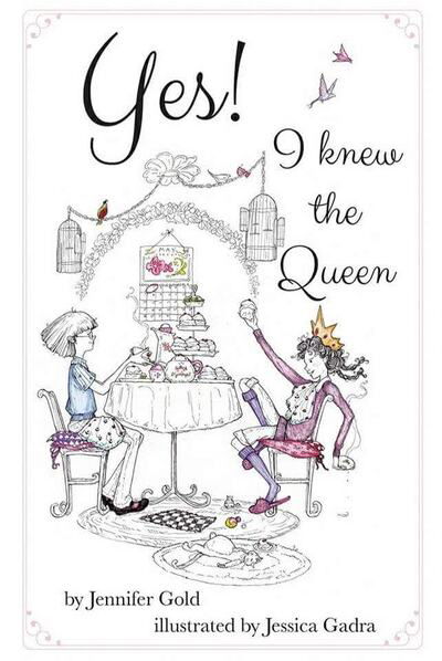 Cover for Jennifer Gold · Yes! I Knew the Queen (Innbunden bok) (2017)