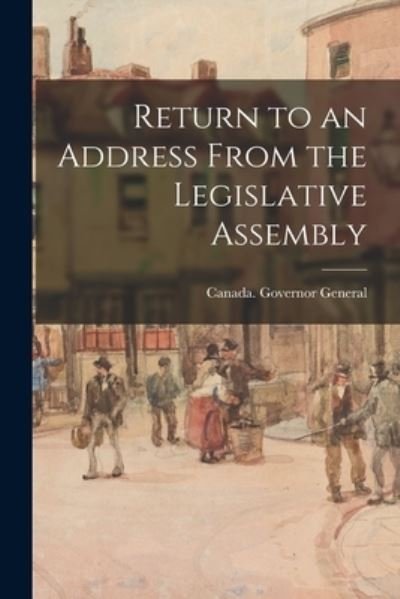 Cover for 1854-1861 (H Canada Governor General · Return to an Address From the Legislative Assembly (Paperback Book) (2021)