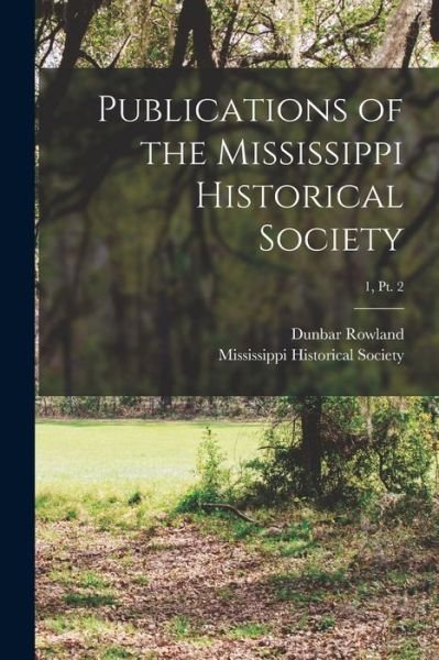 Cover for Dunbar 1864- Ed Rowland · Publications of the Mississippi Historical Society; 1, pt. 2 (Paperback Book) (2021)