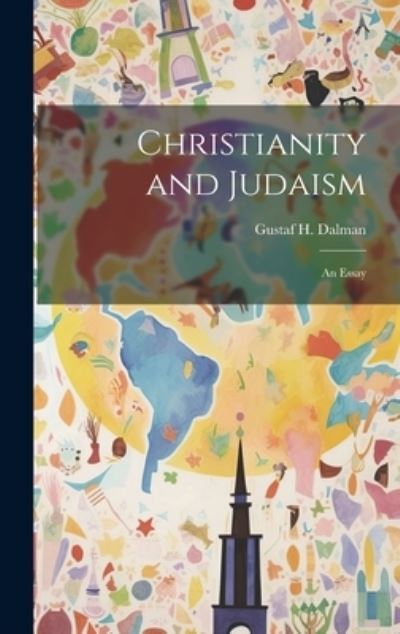 Cover for Gustaf H. Dalman · Christianity and Judaism; an Essay (Book) (2023)