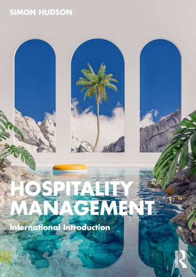 Hospitality Management: International Introduction - Simon Hudson - Books - Taylor & Francis Ltd - 9781032624181 - February 13, 2025