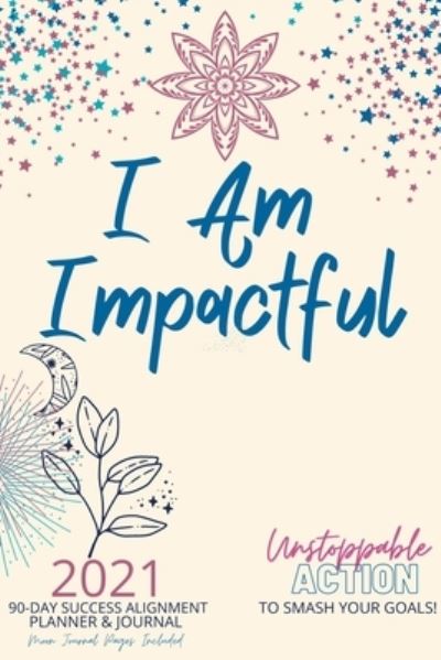 Impactful Planner and Journal - Lea Thompson - Livros - Blurb - 9781034646181 - 29 de março de 2021