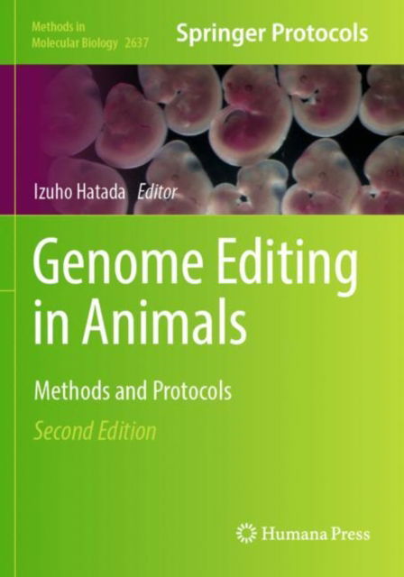 Genome Editing in Animals: Methods and Protocols - Methods in Molecular Biology -  - Books - Springer-Verlag New York Inc. - 9781071630181 - February 12, 2024