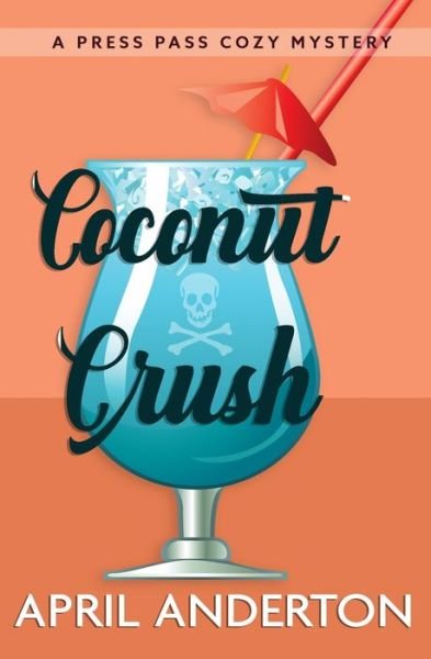 Cover for April Anderton · Coconut Crush (Pocketbok) (2019)