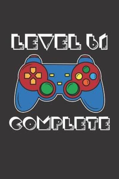 Level 61 Complete - Dp Production - Books - Independently Published - 9781074840181 - June 18, 2019