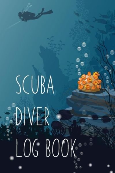 Cover for SMW Publishing · Scuba Diver Log Book Detailed Scuba Diving Logbook/110 pages/6&quot;x9&quot; (Paperback Bog) (2019)