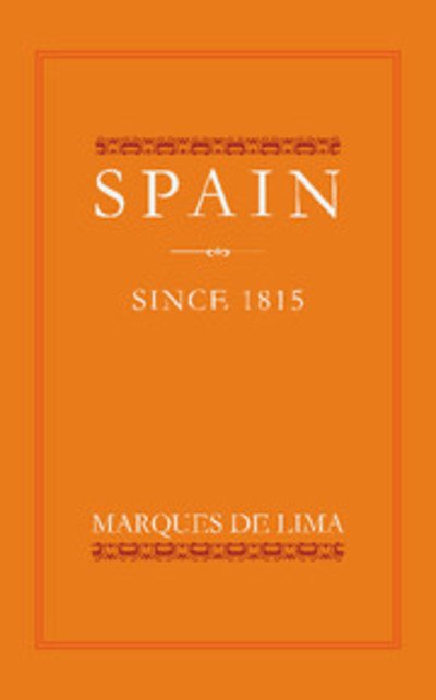 Marques de Lema · Spain since 1815 (Paperback Book) (2013)