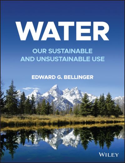 Bellinger, Edward G. (Central European University) · Water: Our Sustainable and Unsustainable Use (Paperback Book) (2024)