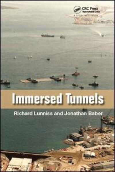 Cover for Lunniss, Richard ((Formerly) Capita Symonds Ltd., London, United Kingdom) · Immersed Tunnels (Paperback Bog) (2017)