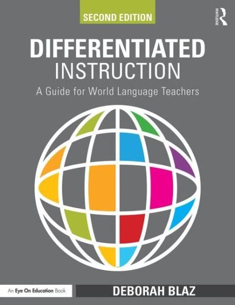 Cover for Blaz, Deborah (Angola High School, USA) · Differentiated Instruction: A Guide for World Language Teachers (Pocketbok) (2016)