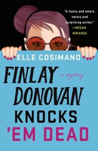 Cover for Elle Cosimano · Finlay Donovan Knocks 'Em Dead: A Novel - The Finlay Donovan Series (Hardcover bog) (2022)