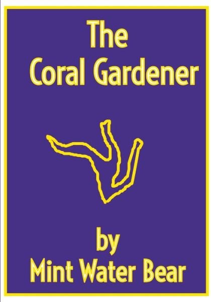 Cover for Mint Water Bear · Coral Gardener (Book) (2023)