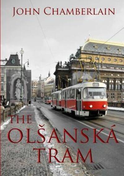 Cover for John Chamberlain · The Olšanská Tram (Pocketbok) (2016)