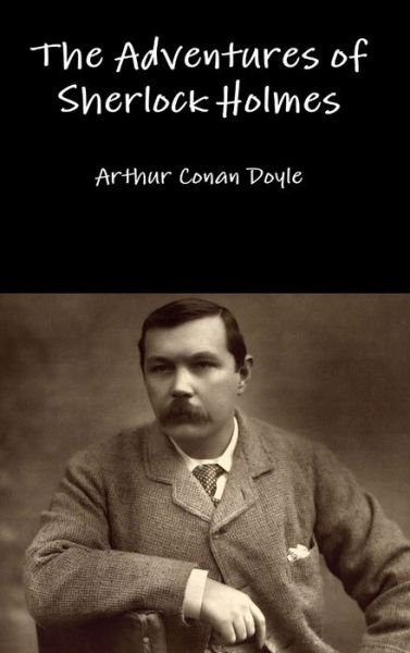 Cover for Sir Arthur Conan Doyle · The Adventures of Sherlock Holmes (Innbunden bok) (2015)