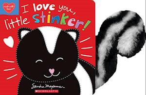 I Love You, Little Stinker! - Sandra Magsamen - Bücher - Scholastic, Incorporated - 9781338816181 - 5. September 2023