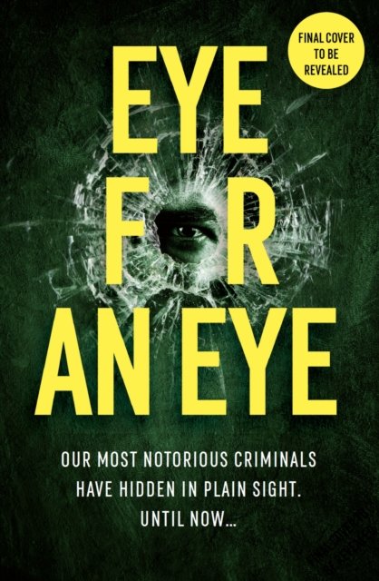 Cover for M. J. Arlidge · Eye for An Eye: The Richard &amp; Judy Winter 2024 Book Club thriller that will get everyone talking (Hardcover Book) (2023)