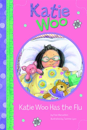 Cover for Fran Manushkin · Katie Woo Has the Flu (Hardcover Book) (2011)