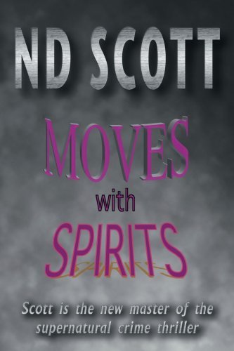 Cover for Nd Scott · Moves with Spirits (Paperback Book) (2006)