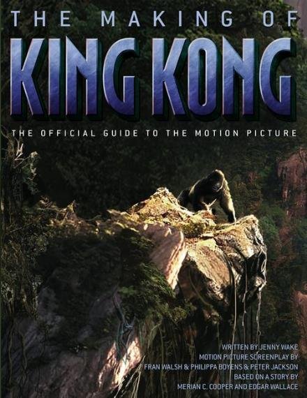 Making of King Kong - King Kong - Bøger - PBOOK - 9781416505181 - 22. december 2010