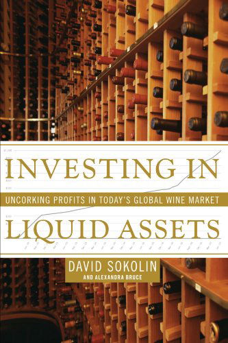 Cover for David Sokolin · Investing in Liquid Assets: Uncorking Profits in Today's Global Wine Market (Pocketbok) (2011)
