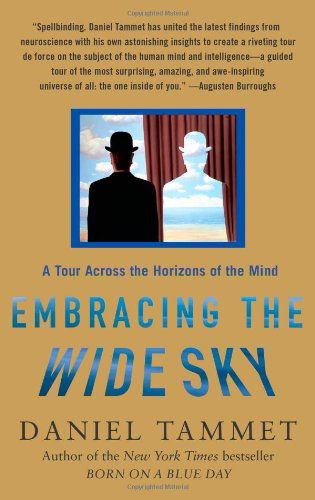 Cover for Daniel Tammet · Embracing the Wide Sky: A Tour Across the Horizons of the Mind (Paperback Book) [Reprint edition] (2009)