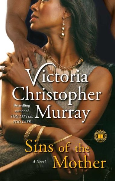 Sins Of The Mother - Victoria Christopher Murray - Books - Simon & Schuster - 9781416589181 - June 1, 2010