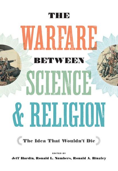 Cover for Jeff Hardin · The Warfare between Science and Religion: The Idea That Wouldn't Die (Taschenbuch) (2018)